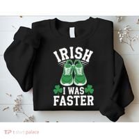 Shamrock Running Irish I Was Faster St Patricks Day Running Sweatshirt thumb 2