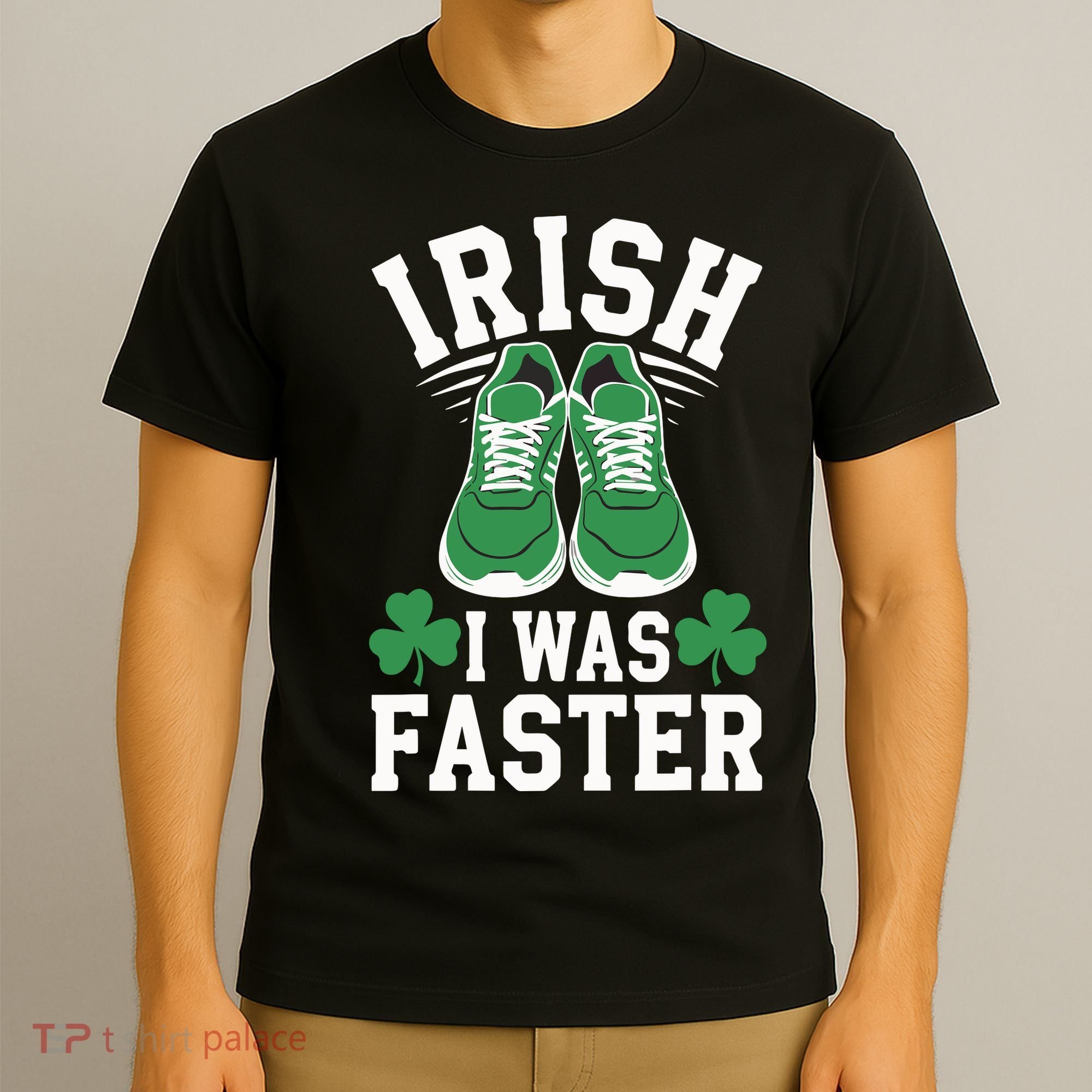 Shamrock Running Irish I Was Faster St Patricks Day Running T-Shirt