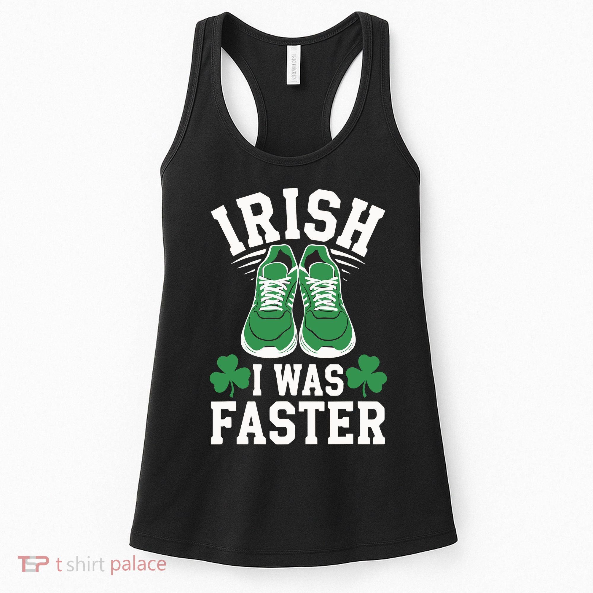 Shamrock Running Irish I Was Faster St Patricks Day Running Women's Tank Top