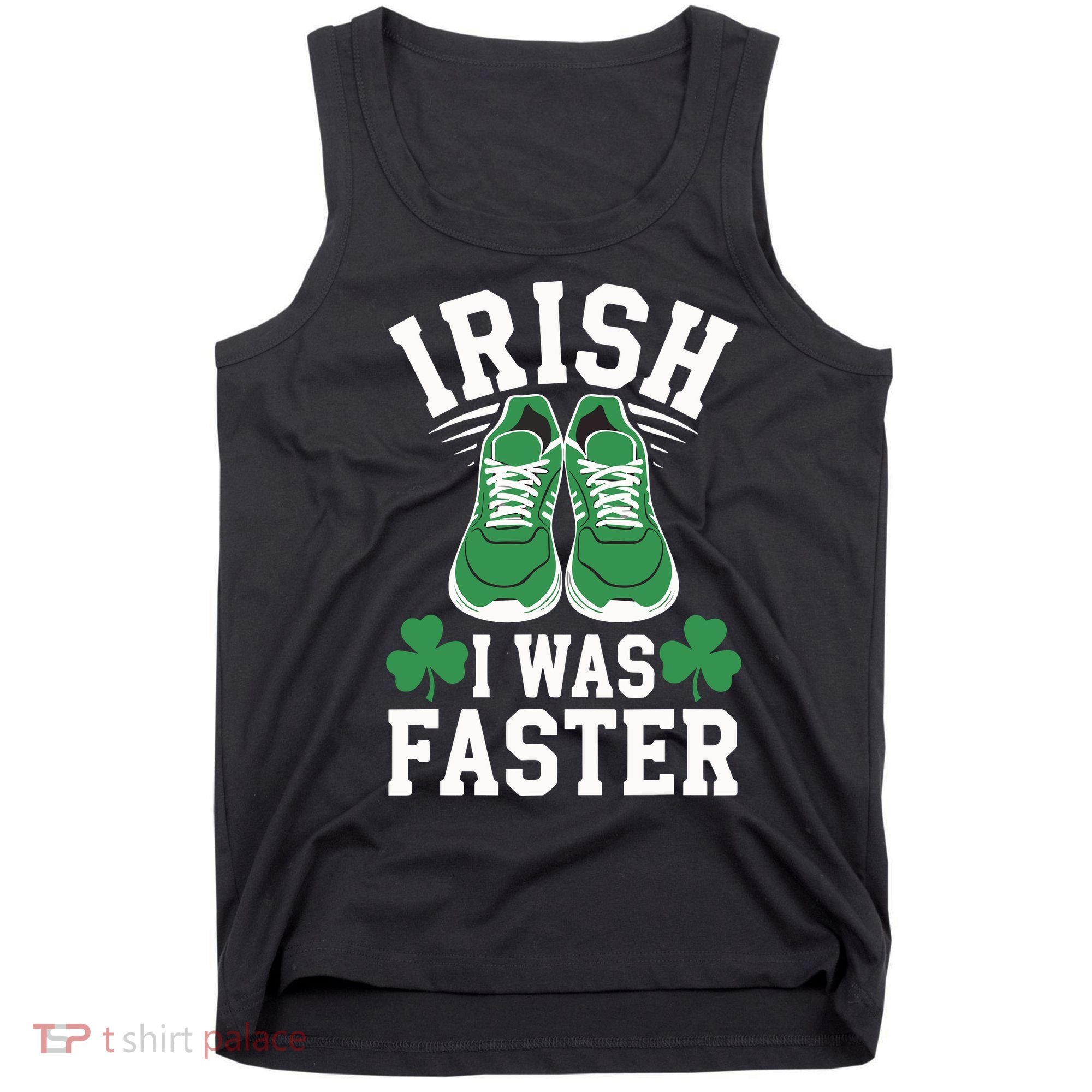 Shamrock Running Irish I Was Faster St Patricks Day Running Tank Top