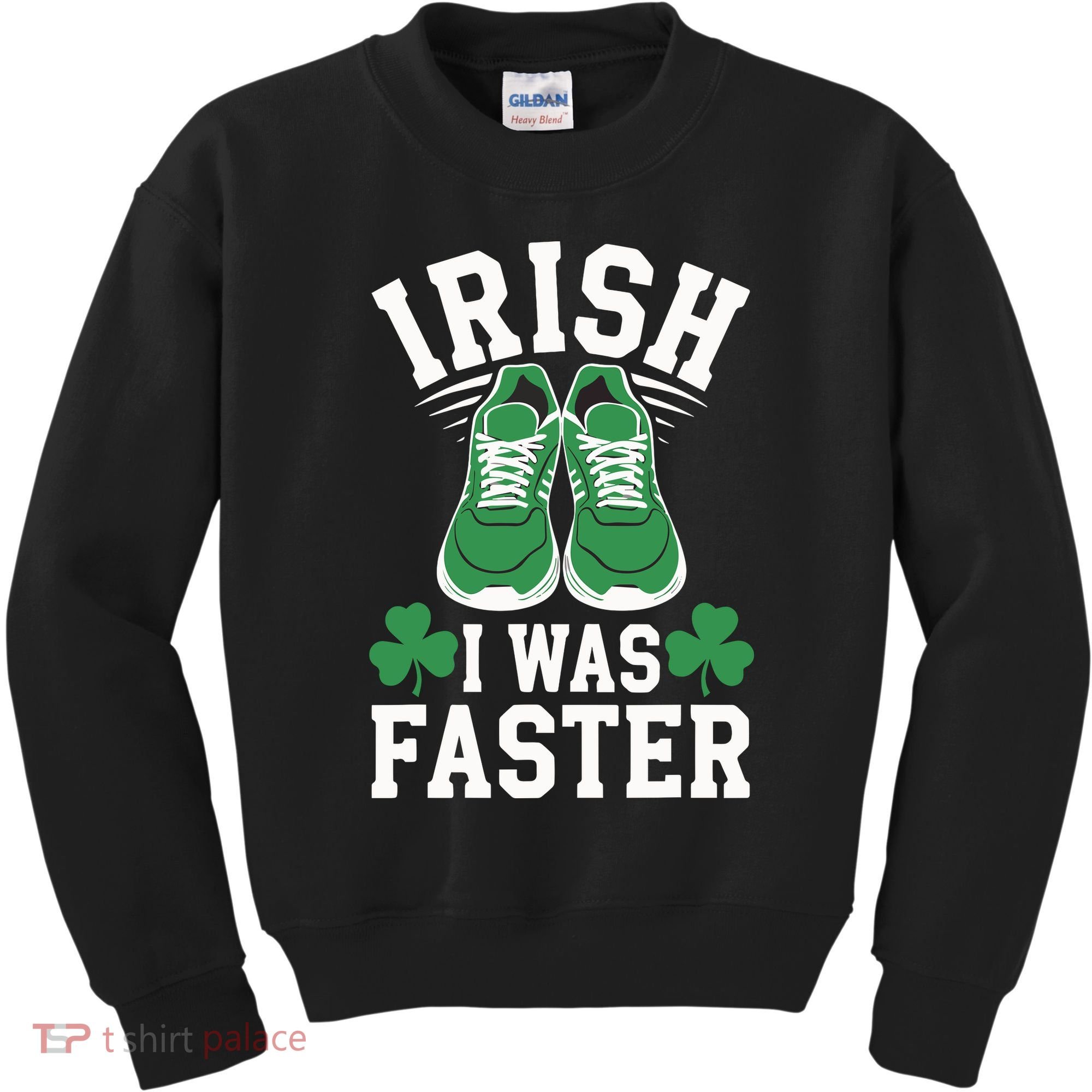 Shamrock Running Irish I Was Faster St Patricks Day Running Kids Sweatshirt