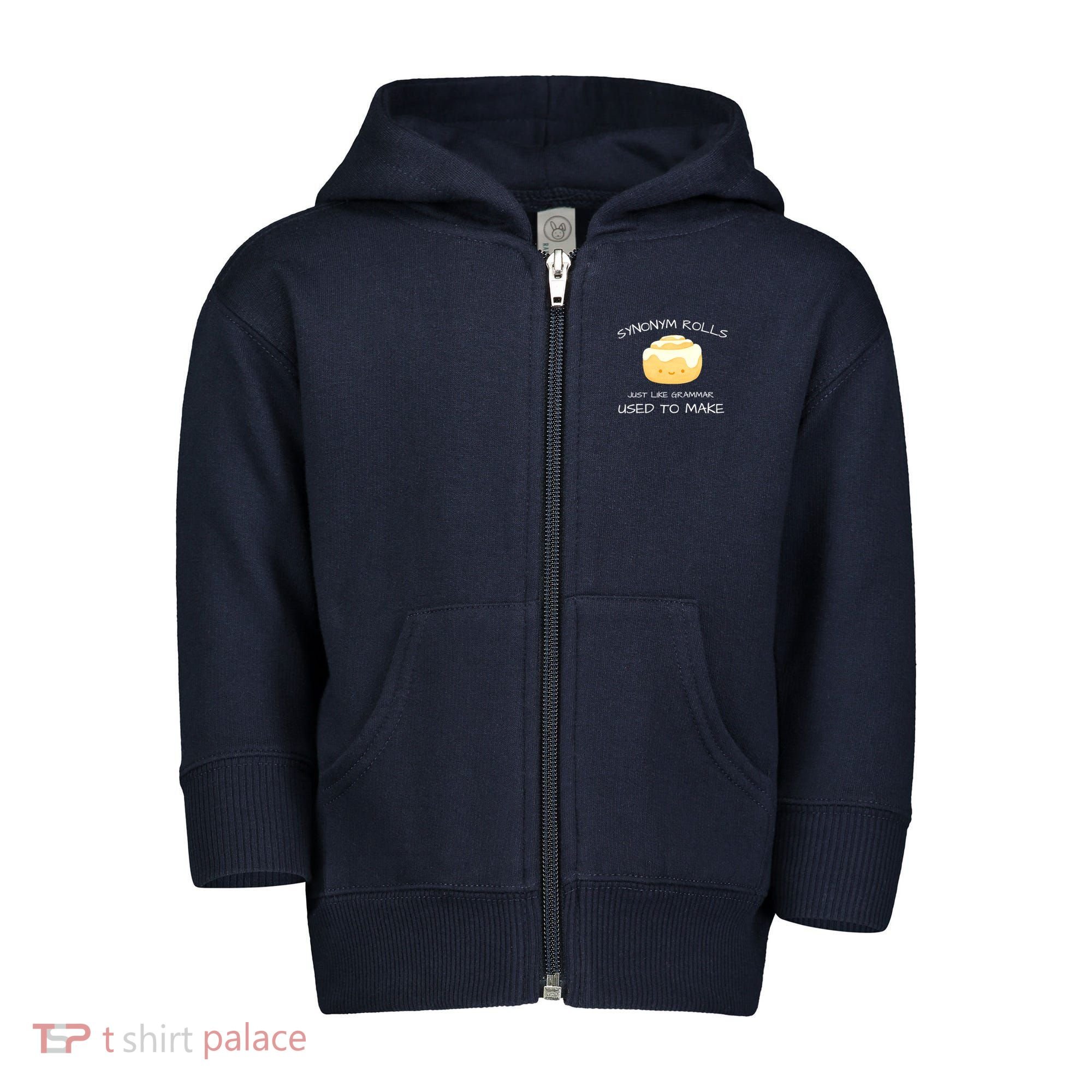 Synonym Rolls Just Like Grammar Used To Make English Teacher Toddler Zip Fleece Hoodie