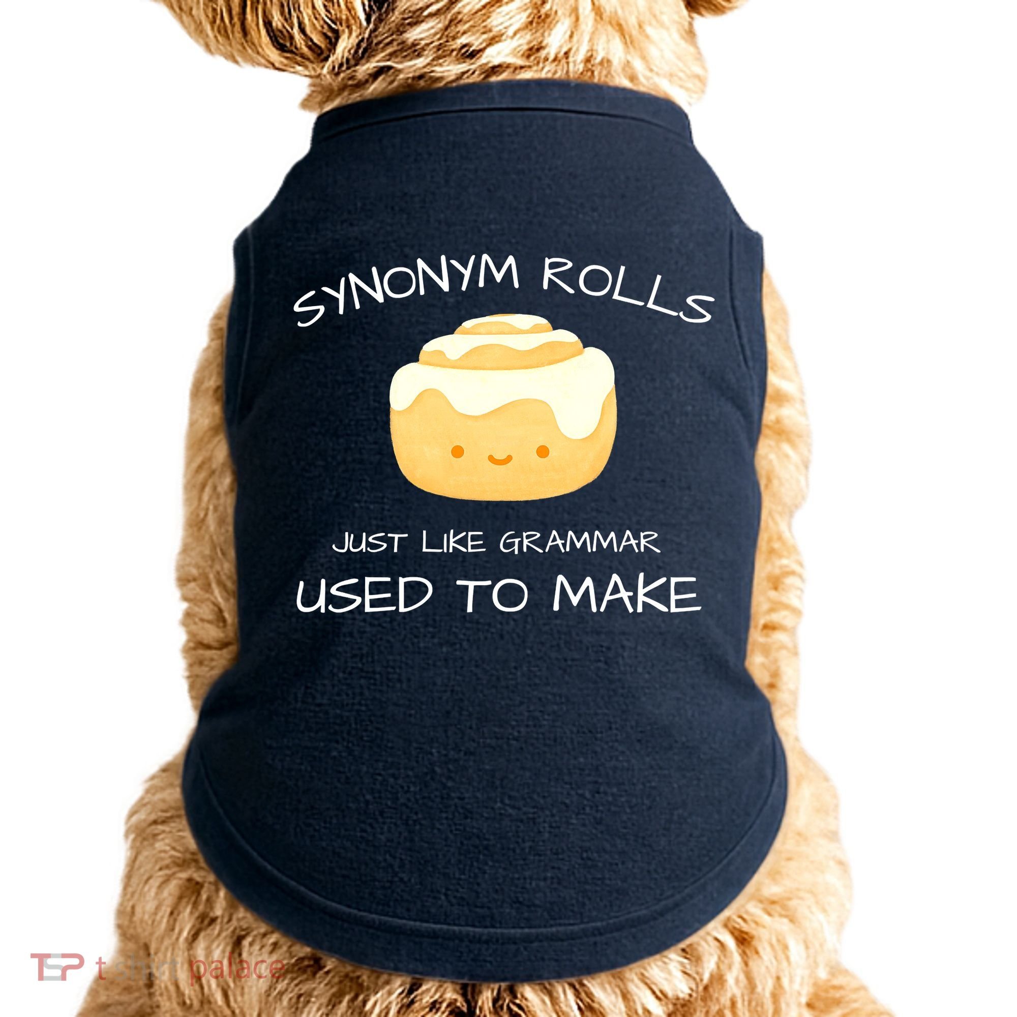 Synonym Rolls Just Like Grammar Used To Make English Teacher Doggie Tank