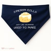 Synonym Rolls Just Like Grammar Used To Make English Teacher USA-Made Doggie Bandana thumb 0