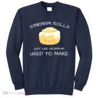 Synonym Rolls Just Like Grammar Used To Make English Teacher Sweatshirt thumb 0