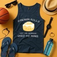 Synonym Rolls Just Like Grammar Used To Make English Teacher Tank Top thumb 4