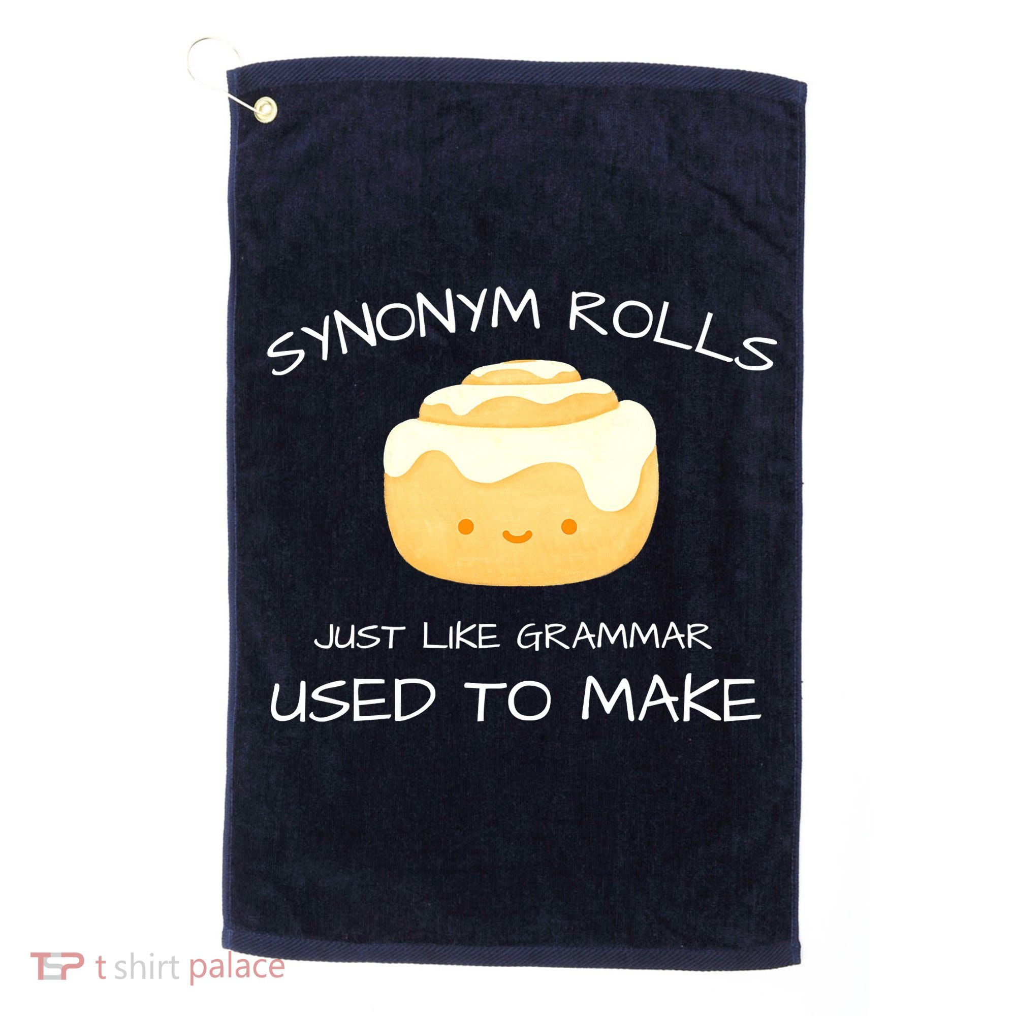 Synonym Rolls Just Like Grammar Used To Make English Teacher Golf Towel