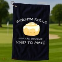 Synonym Rolls Just Like Grammar Used To Make English Teacher Golf Towel thumb 1