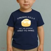 Synonym Rolls Just Like Grammar Used To Make English Teacher Toddler T-Shirt thumb 2