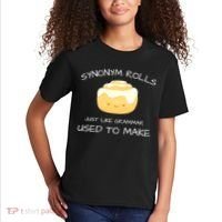 Synonym Rolls Just Like Grammar Used To Make English Teacher Kids T-Shirt thumb 2