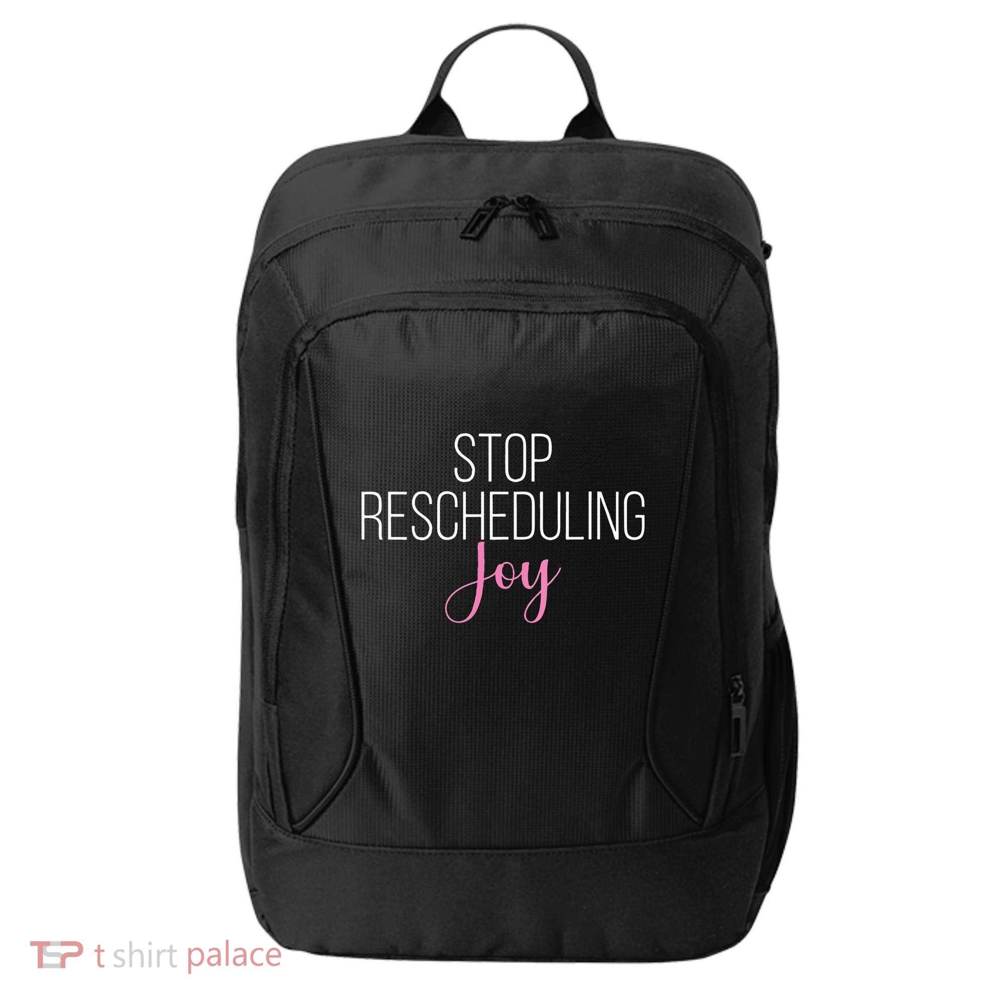 Stop Rescheduling Joy Funny Saying Women Apparel City Backpack