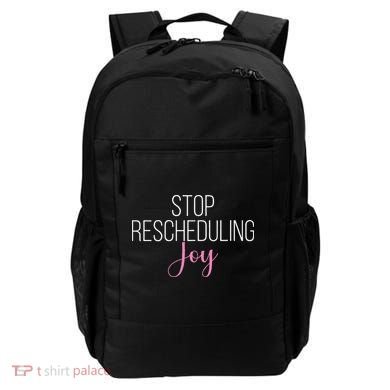 Stop Rescheduling Joy Funny Saying Women Apparel Backpack