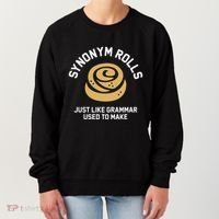 Synonym Rolls Just Like Grammar Used To Make Humor Women's Sweatshirt thumb 0