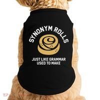 Synonym Rolls Just Like Grammar Used To Make Humor Doggie Tank thumb 0