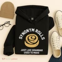 Synonym Rolls Just Like Grammar Used To Make Humor Hoodie thumb 4