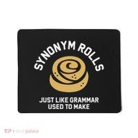Synonym Rolls Just Like Grammar Used To Make Humor Mousepad thumb 0