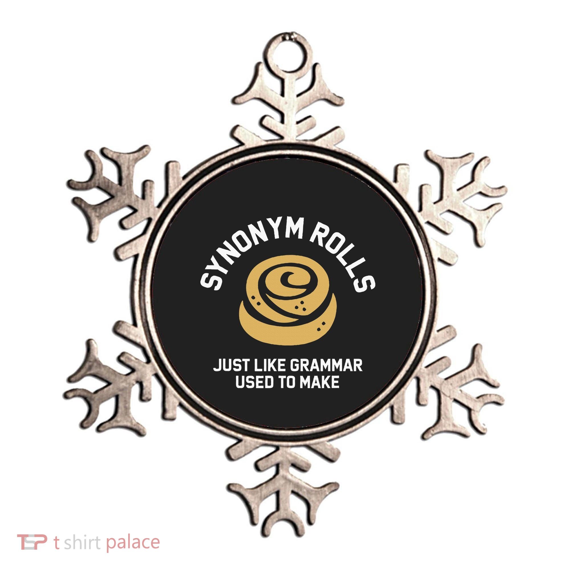 Synonym Rolls Just Like Grammar Used To Make Humor Ornament