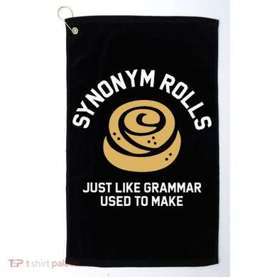 Synonym Rolls Just Like Grammar Used To Make Humor Golf Towel