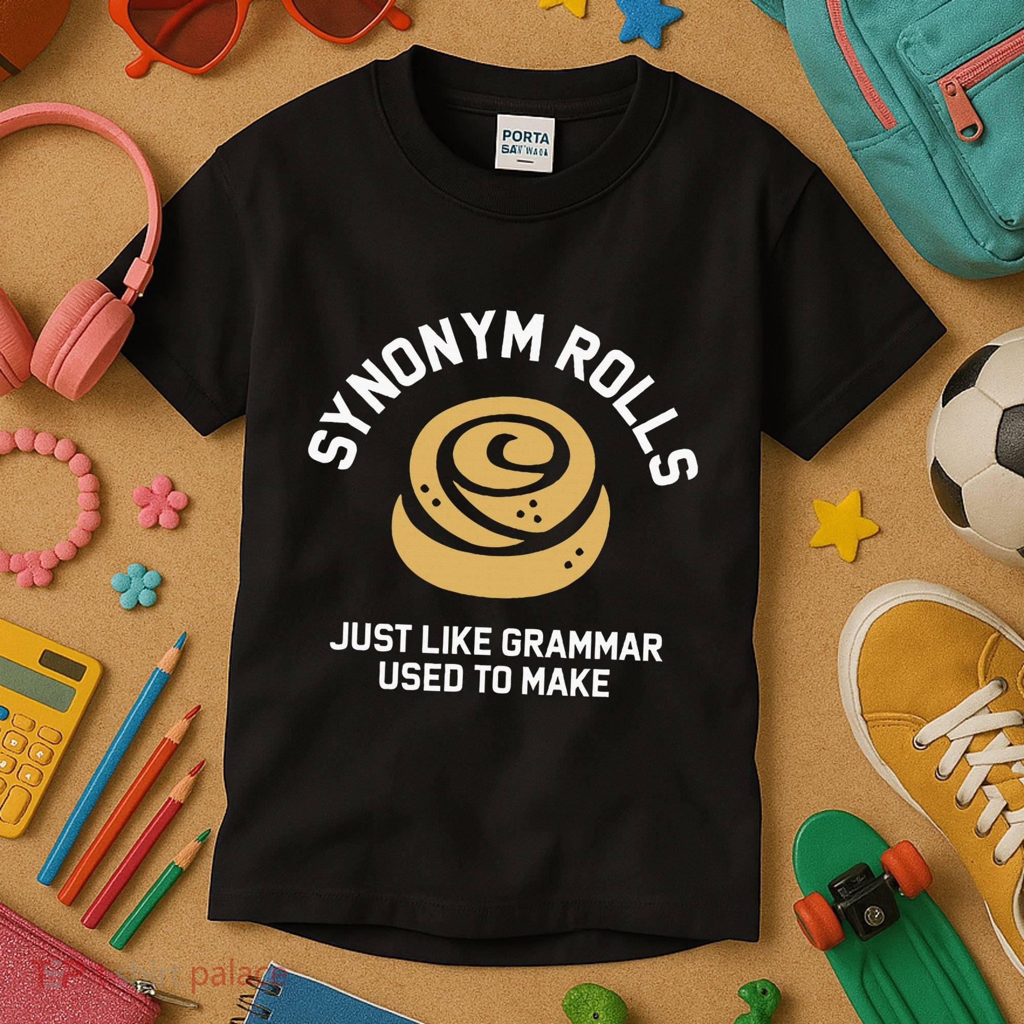 Synonym Rolls Just Like Grammar Used To Make Humor Kids T-Shirt