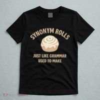 Synonym Rolls: Just Like Grammar Used to Make T-Shirt thumb 5