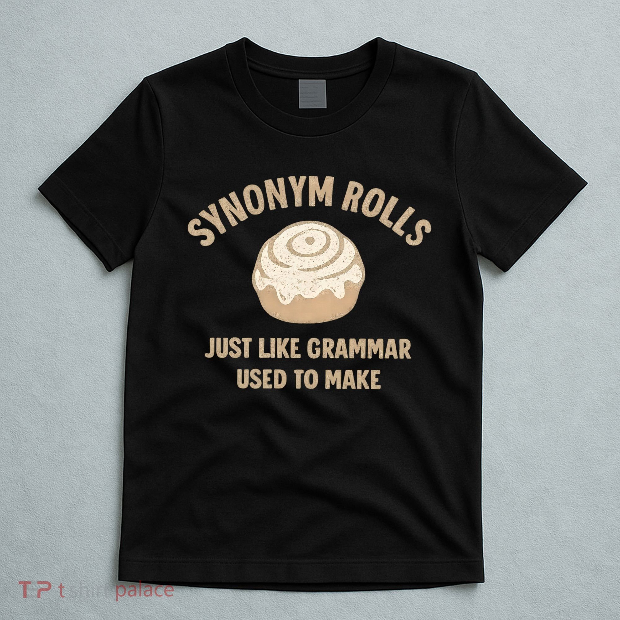 Synonym Rolls: Just Like Grammar Used to Make T-Shirt