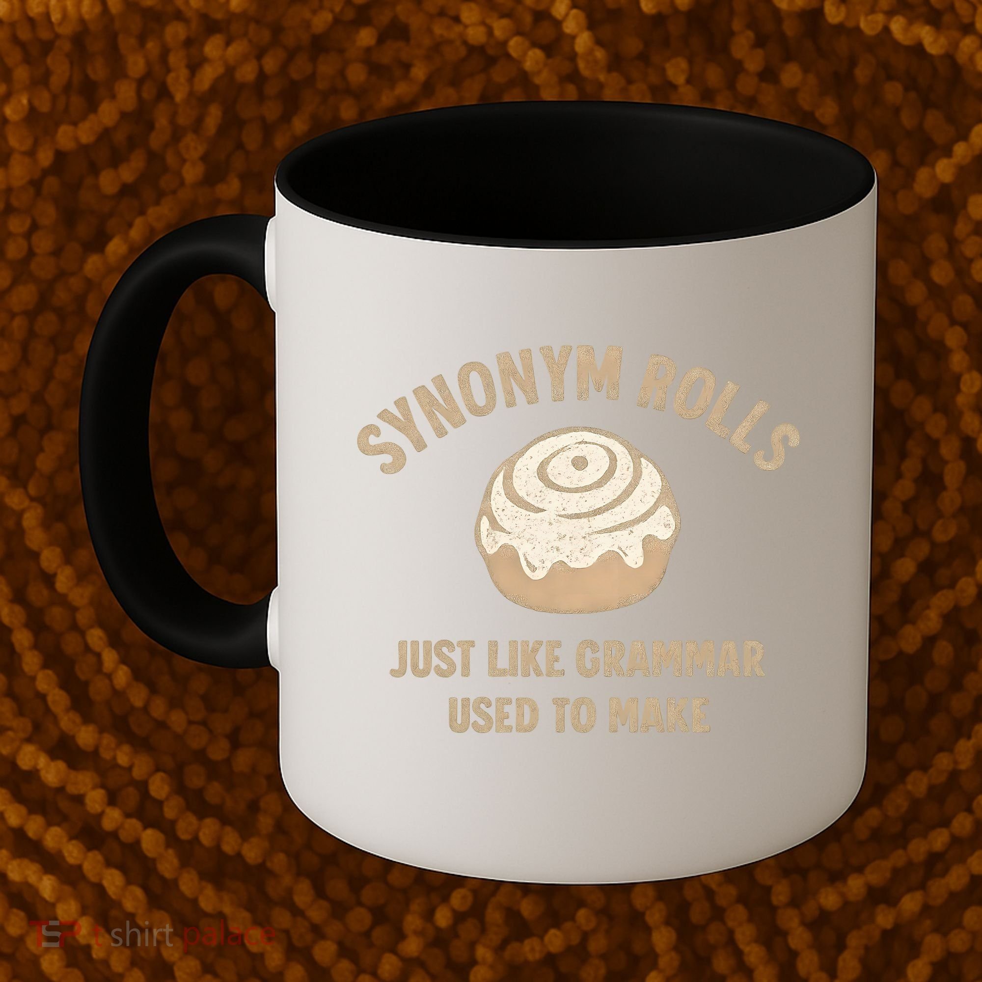 Synonym Rolls: Just Like Grammar Used to Make Coffee Mug