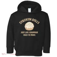 Synonym Rolls: Just Like Grammar Used to Make Toddler Hoodie thumb 0