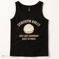 Synonym Rolls: Just Like Grammar Used to Make Tank Top thumb 2