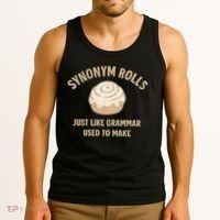Synonym Rolls: Just Like Grammar Used to Make Tank Top thumb 3