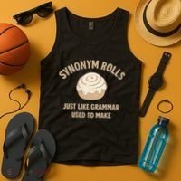 Synonym Rolls: Just Like Grammar Used to Make Tank Top thumb 4