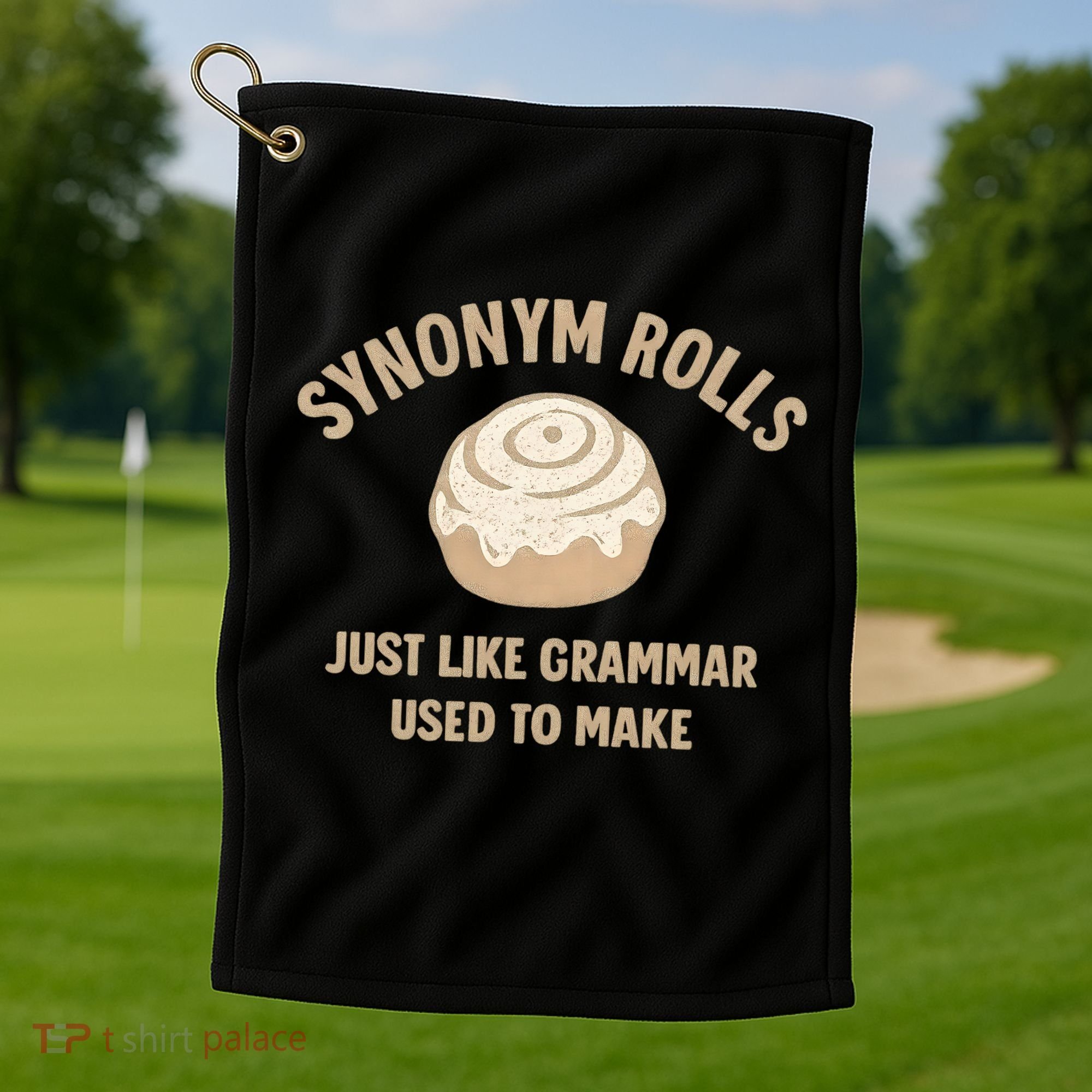 Synonym Rolls: Just Like Grammar Used to Make Golf Towel