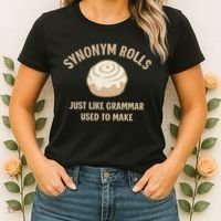 Synonym Rolls: Just Like Grammar Used to Make Women's T-Shirt thumb 2
