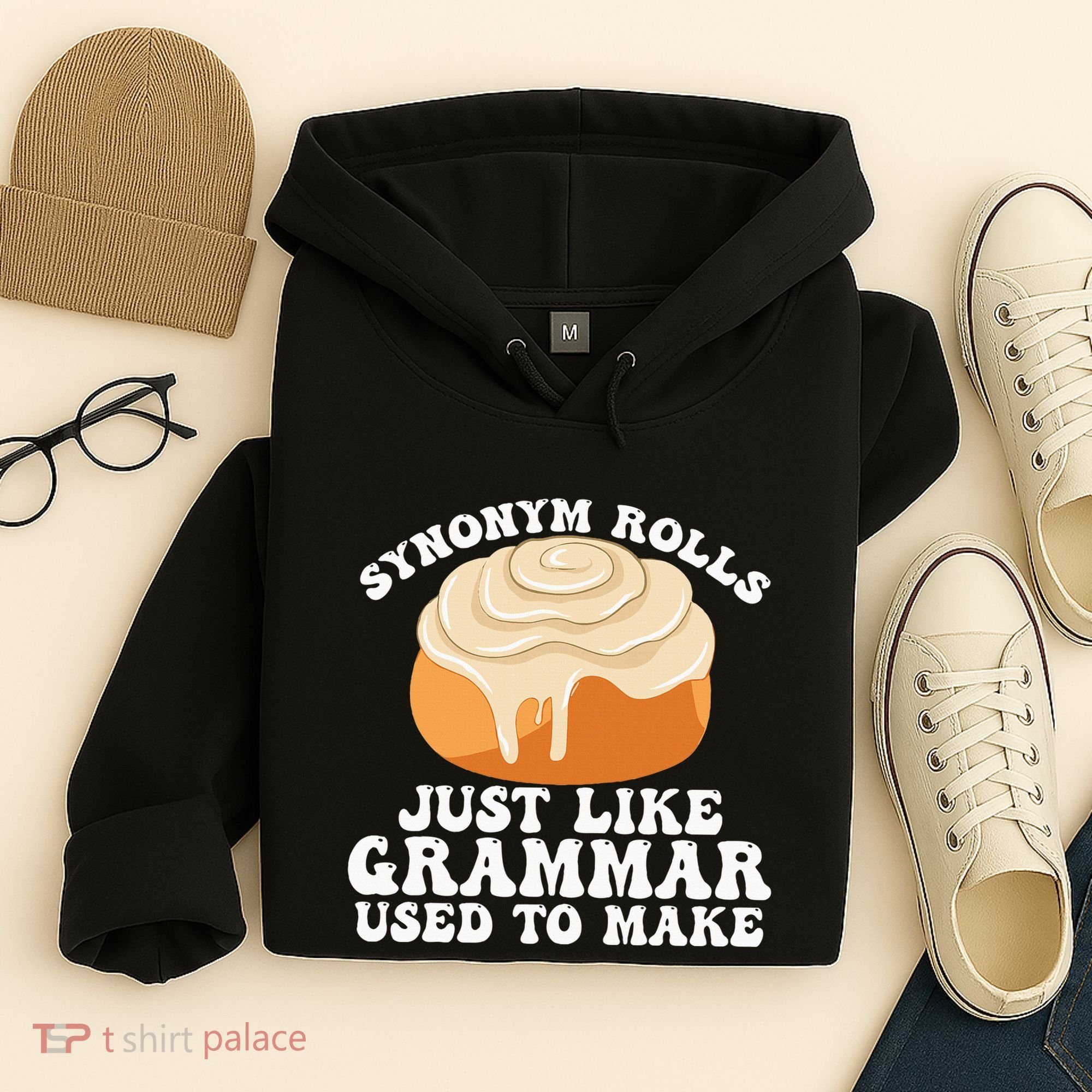 Synonym Rolls Just Like Grammar Used To Make Hoodie