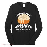 Synonym Rolls Just Like Grammar Used To Make Long Sleeve Shirt thumb 0