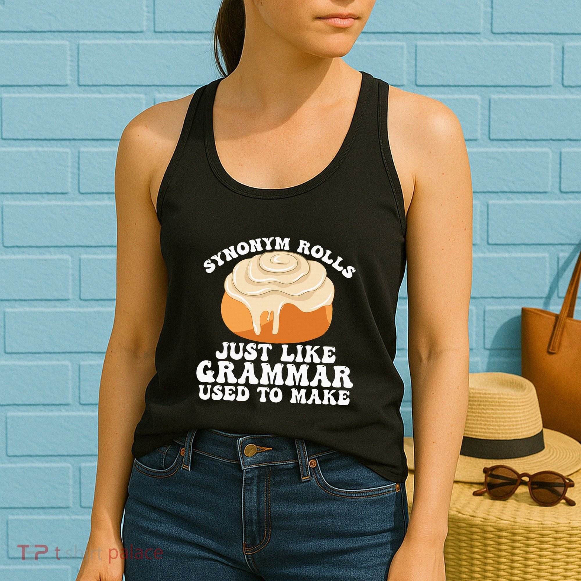 Synonym Rolls Just Like Grammar Used To Make Women's Tank Top