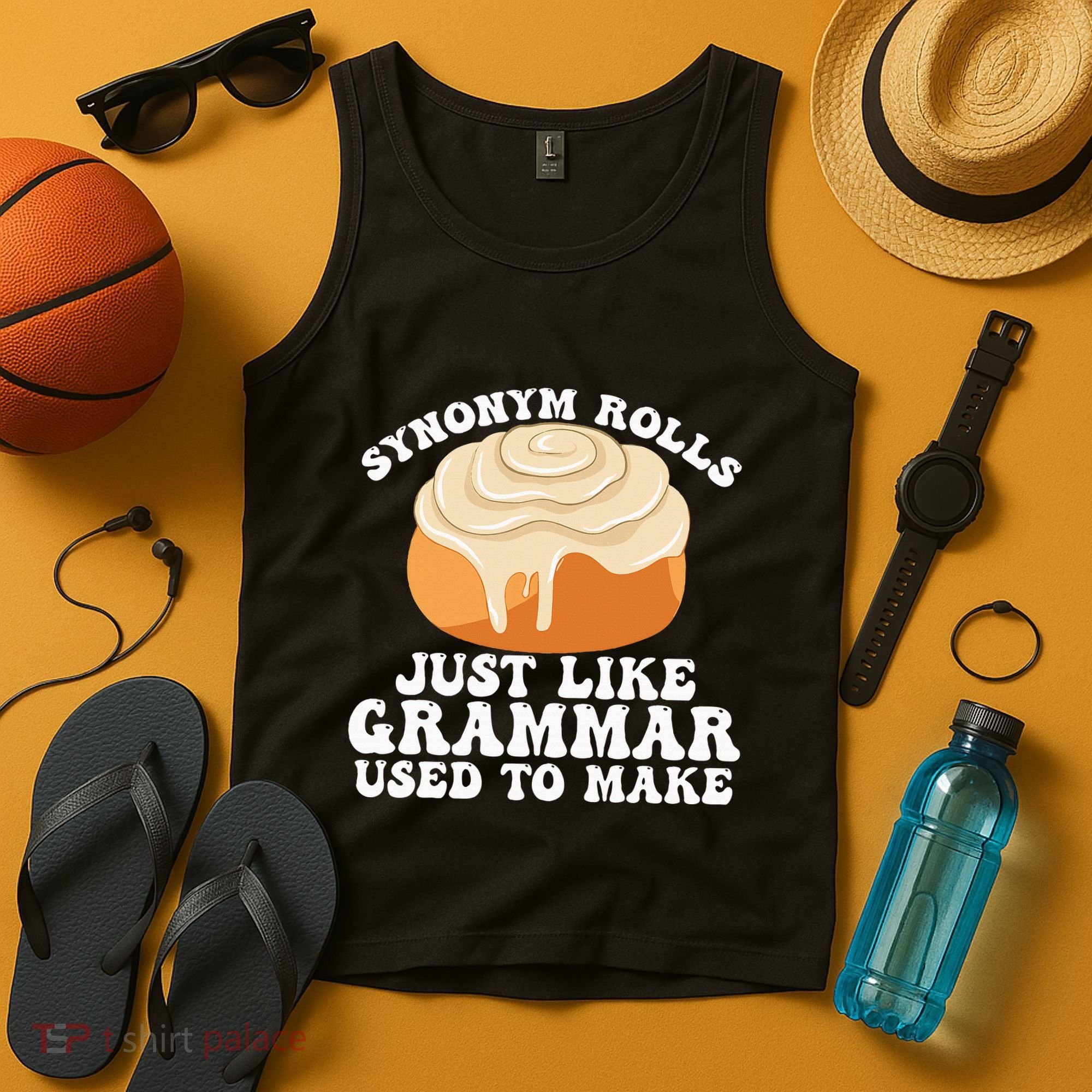 Synonym Rolls Just Like Grammar Used To Make Tank Top
