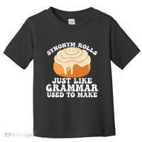 Synonym Rolls Just Like Grammar Used To Make Toddler T-Shirt thumb 0