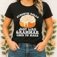 Synonym Rolls Just Like Grammar Used To Make Women's T-Shirt thumb 2
