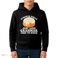 Synonym Rolls Just Like Grammar Used To Make Kids Hoodie thumb 4