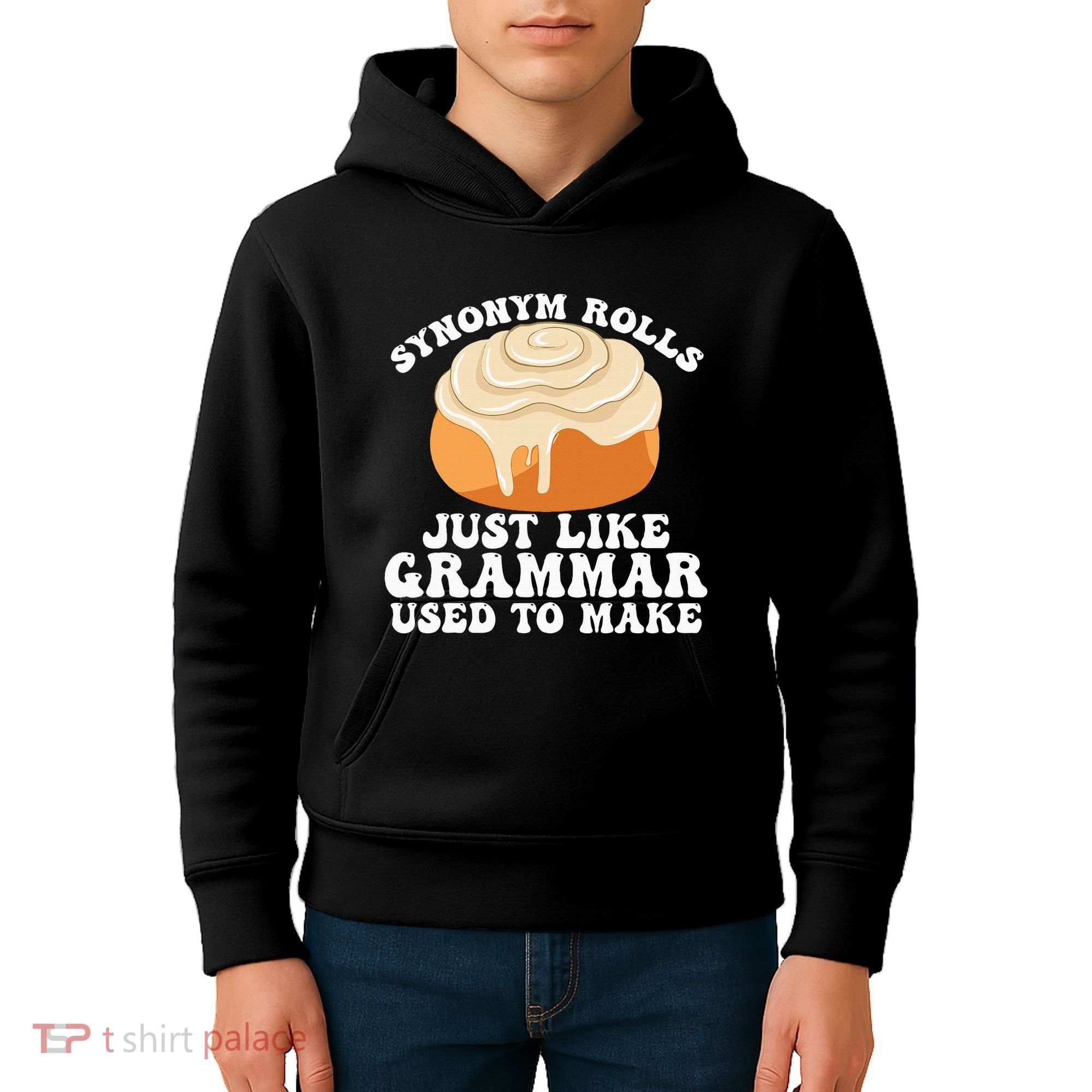 Synonym Rolls Just Like Grammar Used To Make Kids Hoodie