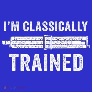 Slide Rule Mechanical Analog IM Classically Trained Gift Women's T-Shirt