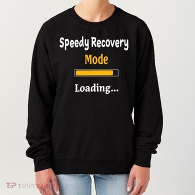 Speedy Recovery Mode Loading Get Well Soon Feel Better Women's Sweatshirt