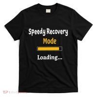Speedy Recovery Mode Loading Get Well Soon Feel Better T-Shirt thumb 0