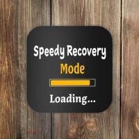 Speedy Recovery Mode Loading Get Well Soon Feel Better Coaster thumb 0