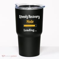Speedy Recovery Mode Loading Get Well Soon Feel Better Tumbler thumb 0