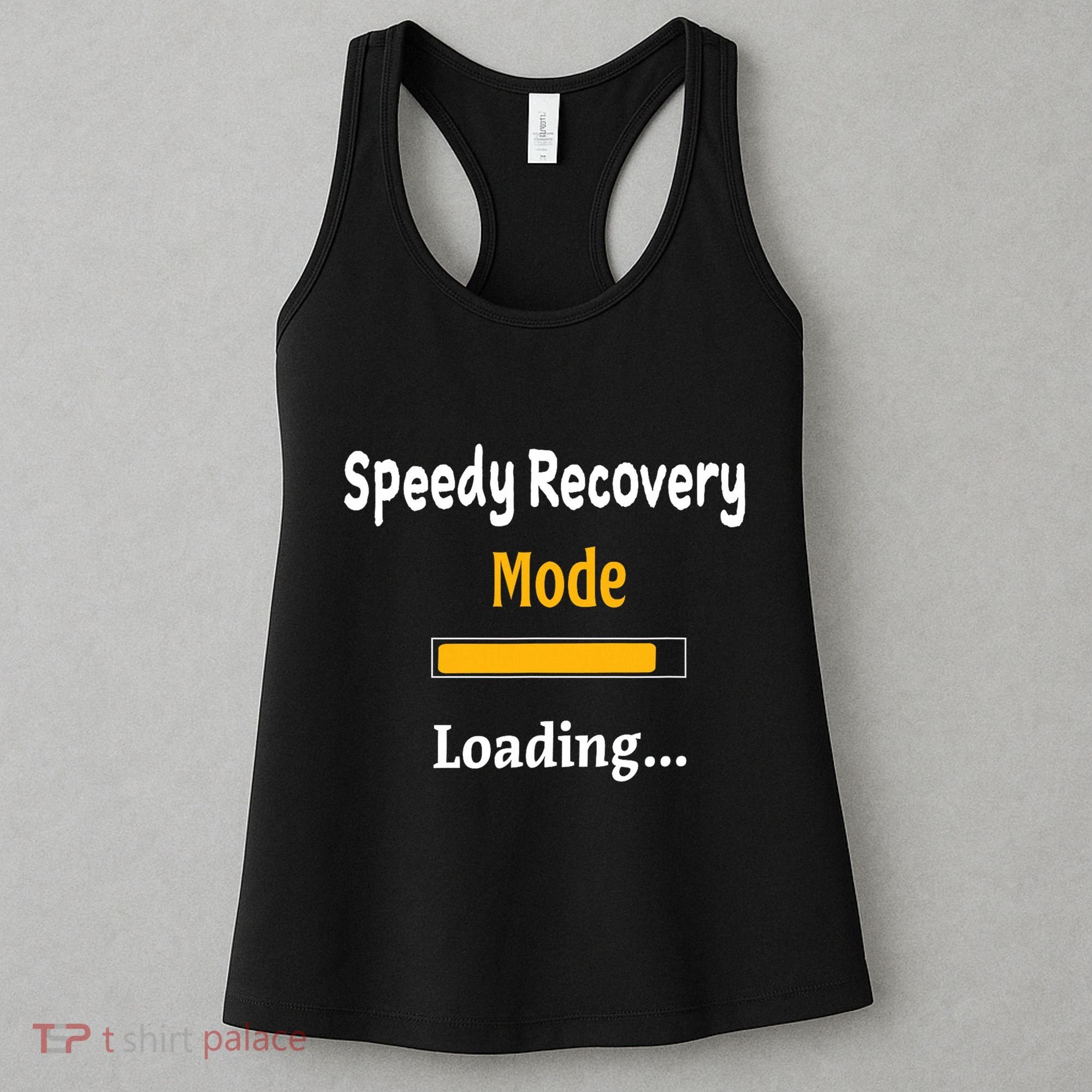 Speedy Recovery Mode Loading Get Well Soon Feel Better Women's Tank Top