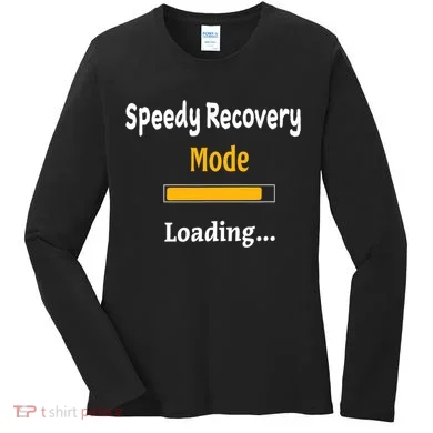 Speedy Recovery Mode Loading Get Well Soon Feel Better Women's Long Sleeve Shirt