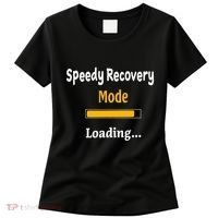 Speedy Recovery Mode Loading Get Well Soon Feel Better Women's T-Shirt thumb 0