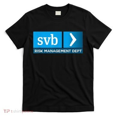 SVB Risk Management Team Svb Risk Management Department T-Shirt