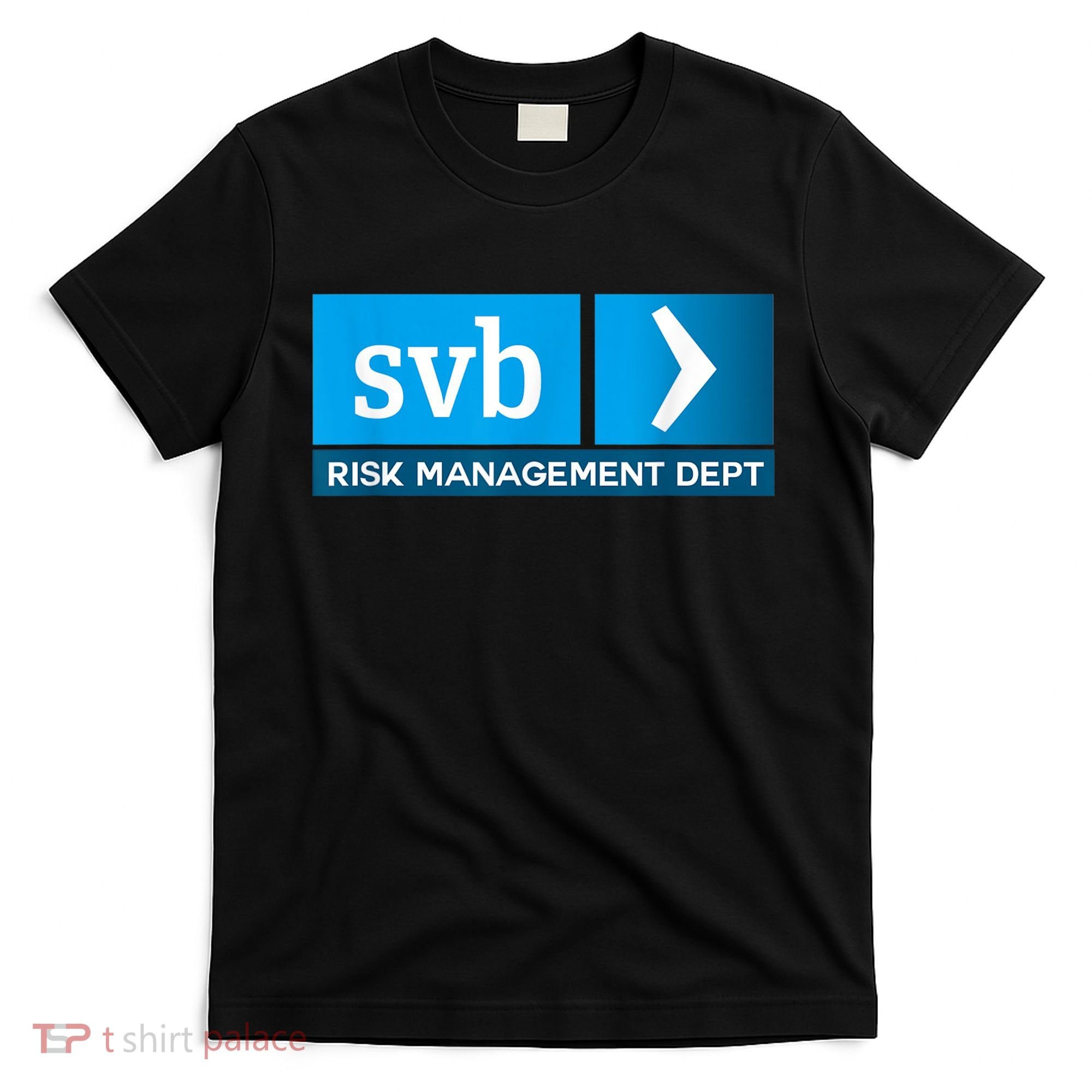 SVB Risk Management Team Svb Risk Management Department T-Shirt